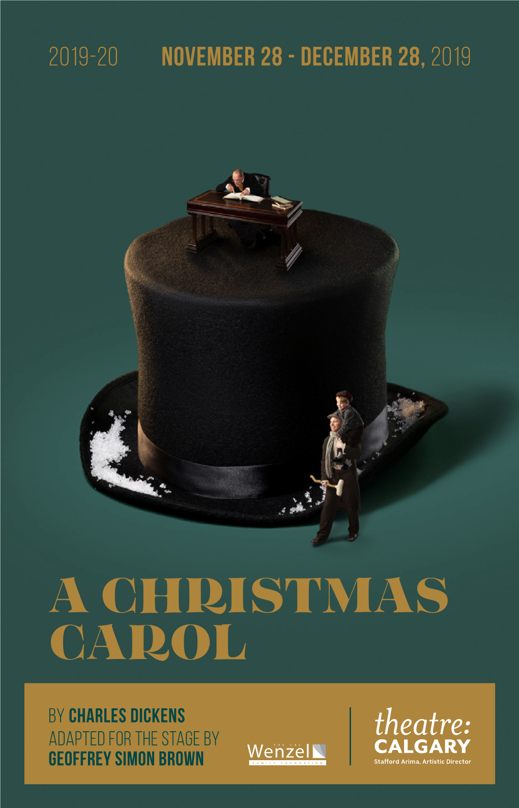A CHRISTMAS CAROL by Charles Dickens Adapted for the Stage by Geoffrey Simon Brown Embrace the Glow We’Re Thrilled to Share Tonight with You – Enjoy the Show