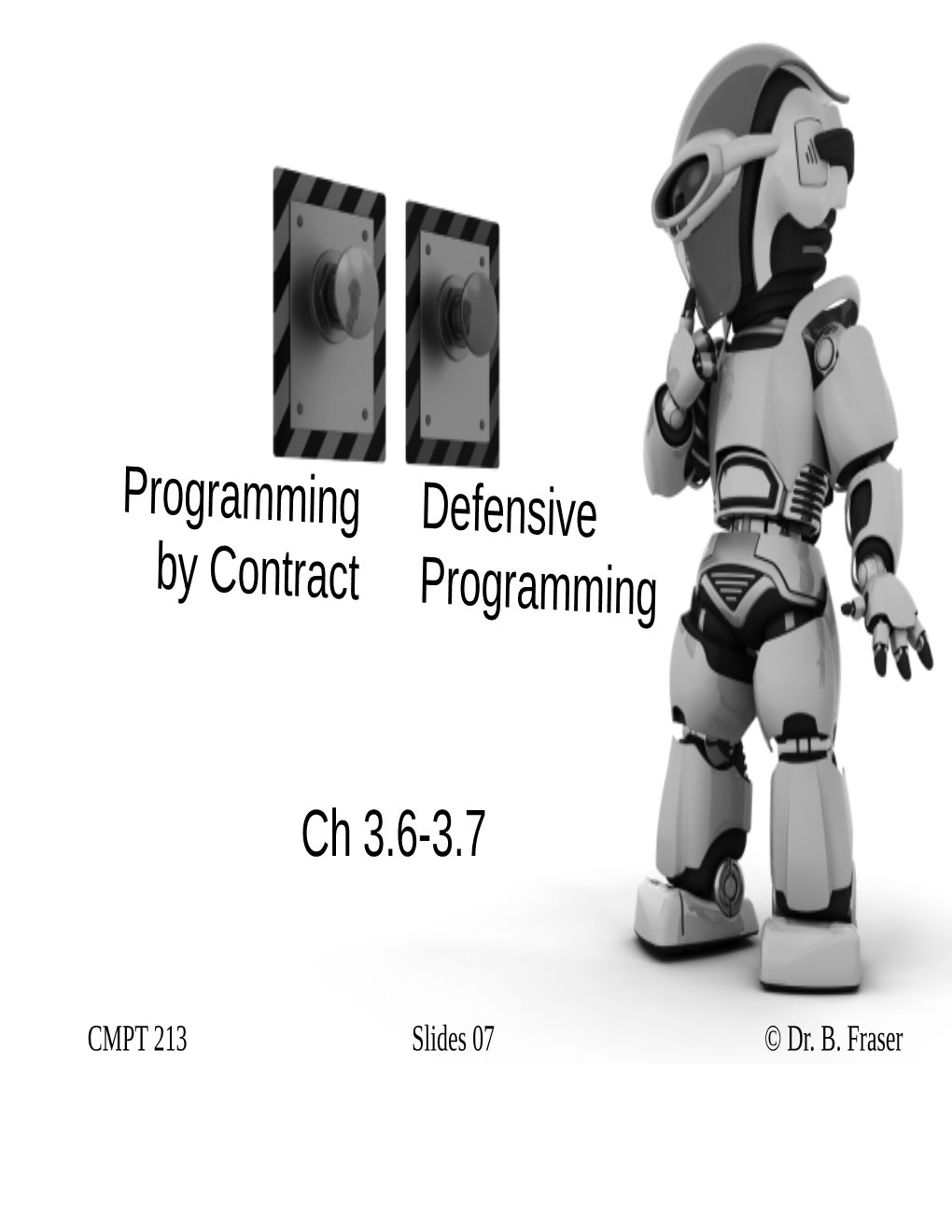 Ch 3.6-3.7 Programming by Contract Defensive Programming