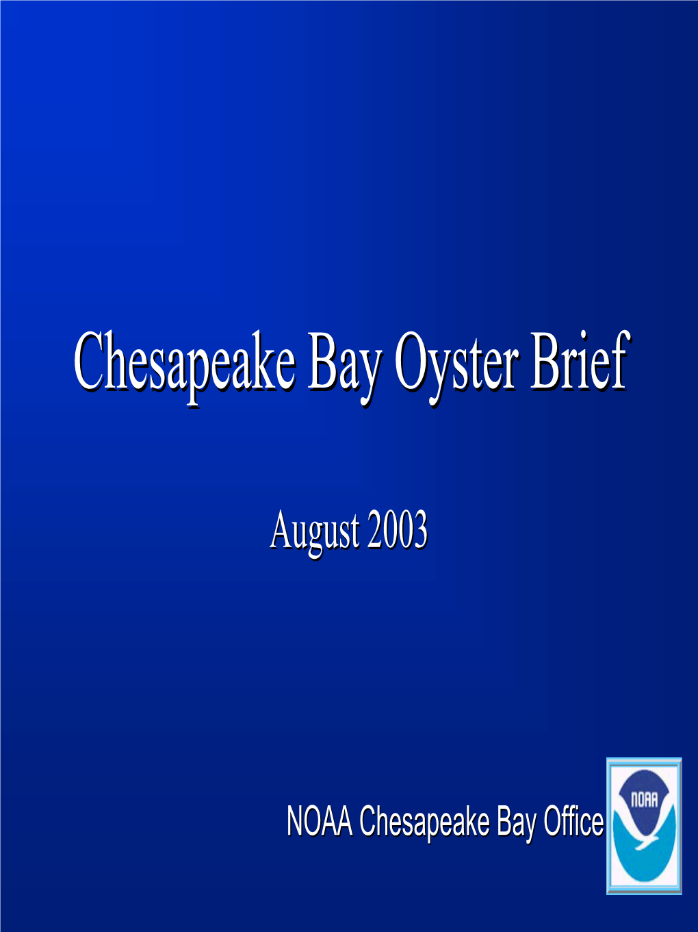 Chesapeake Bay Oyster Brief