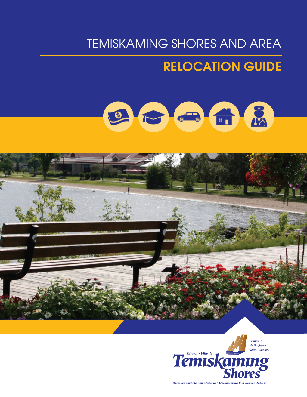 RELOCATION GUIDE About Temiskaming Shores & Area