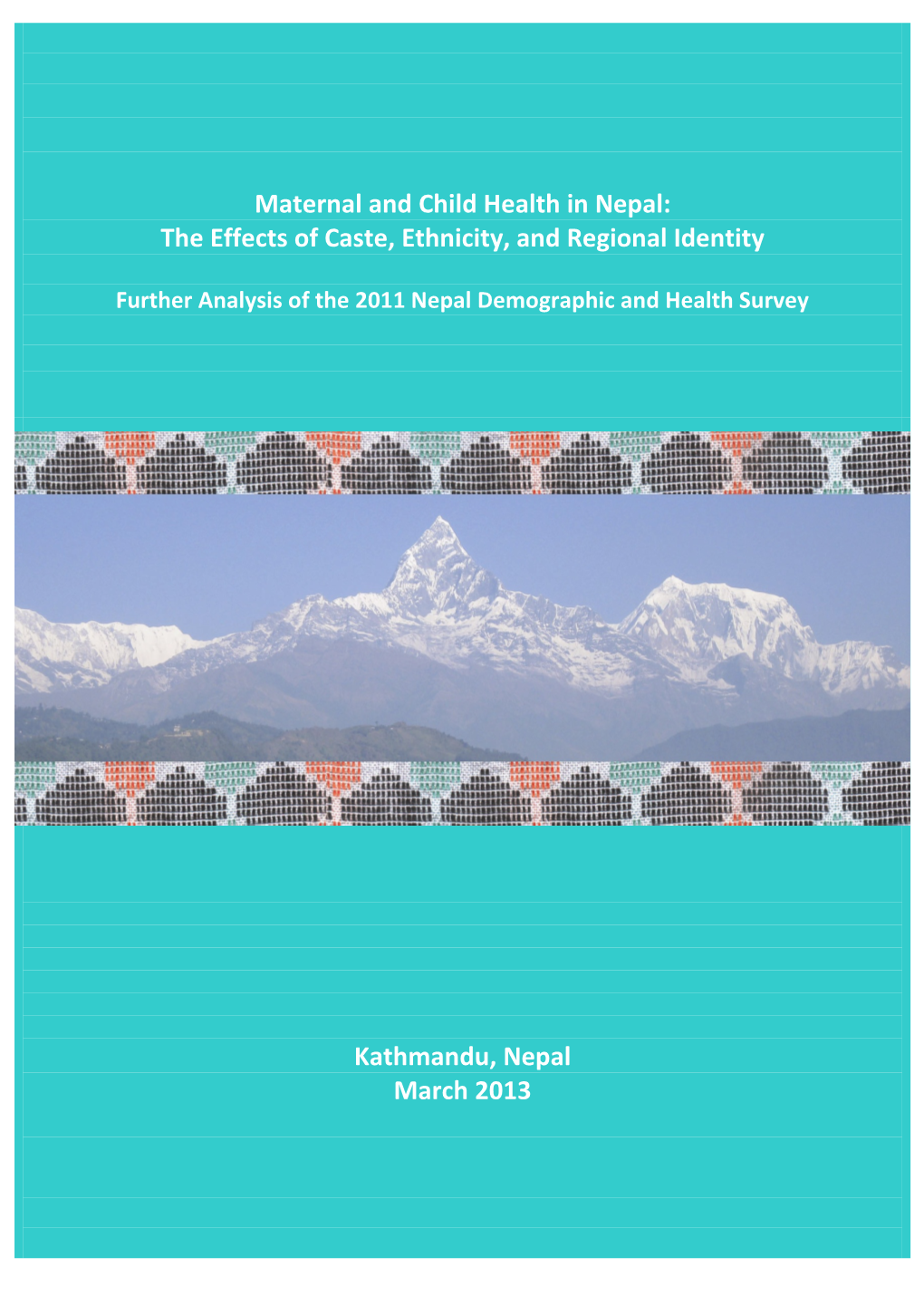 Maternal and Child Health in Nepal: the Effects of Caste, Ethnicity, and Regional Identity