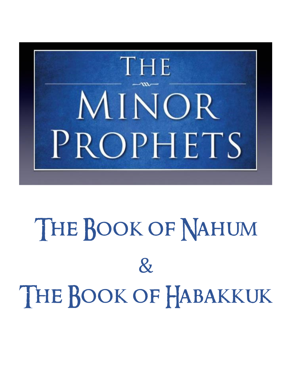 The Book of Nahum & the Book of Habakkuk