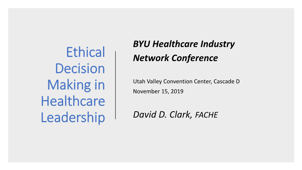 Ethical Decision Making in Healthcare Leadership