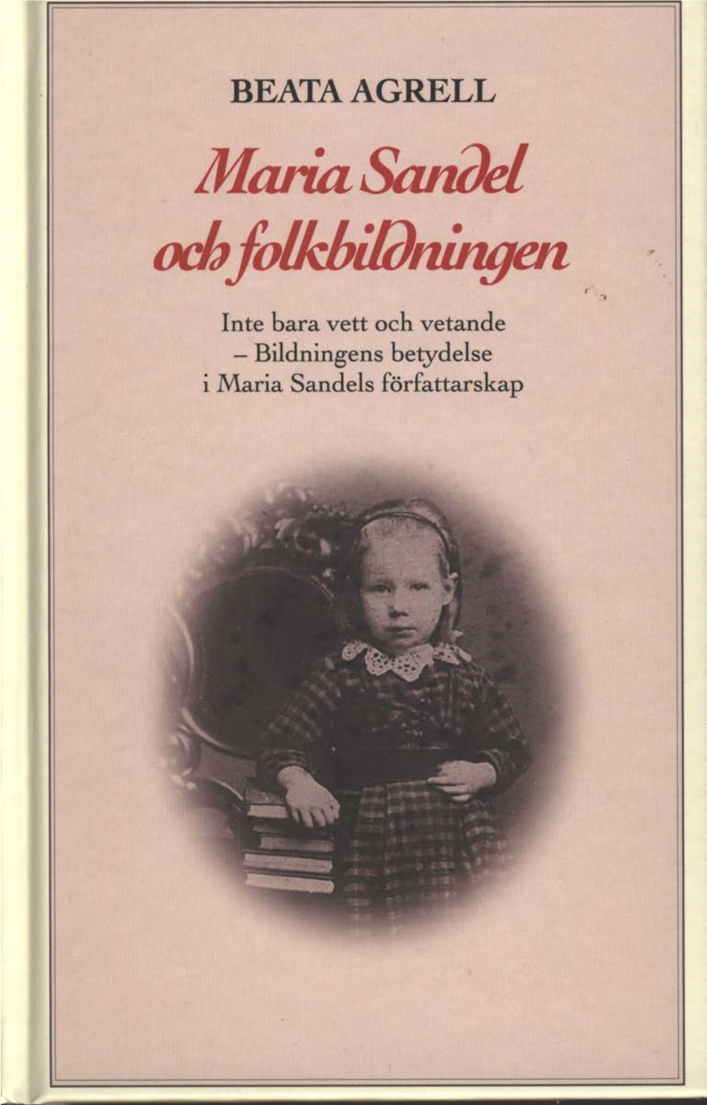 Maria Sandel Och Folkbildningen.Medlemsbok 2019 Med Noter Och Källhänvisningar