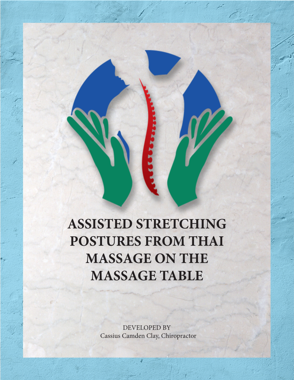 Assisted Stretching Postures from Thai Massage on the Massage Table