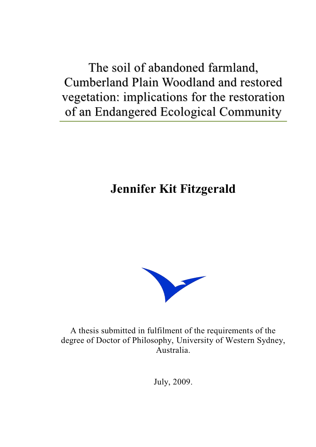The Soil of Abandoned Farmland, Cumberland Plain Woodland and Restored Vegetation: Implications for the Restoration of an Endangered Ecological Community