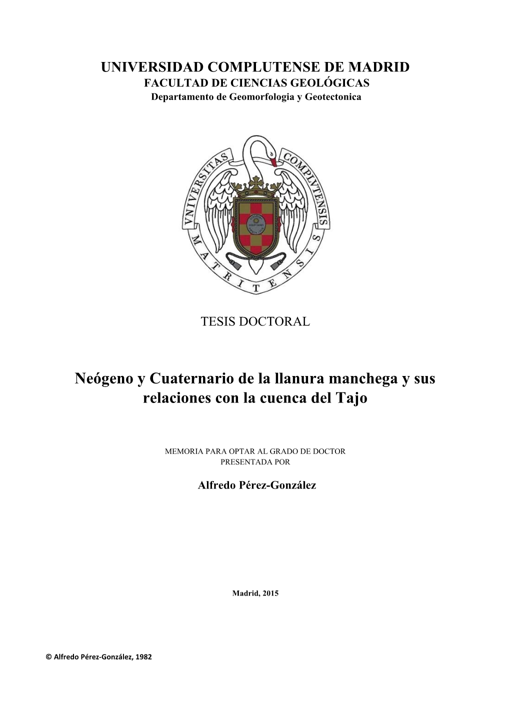Neógeno Y Cuaternario De La Llanura Manchega Y Sus Relaciones Con La Cuenca Del Tajo