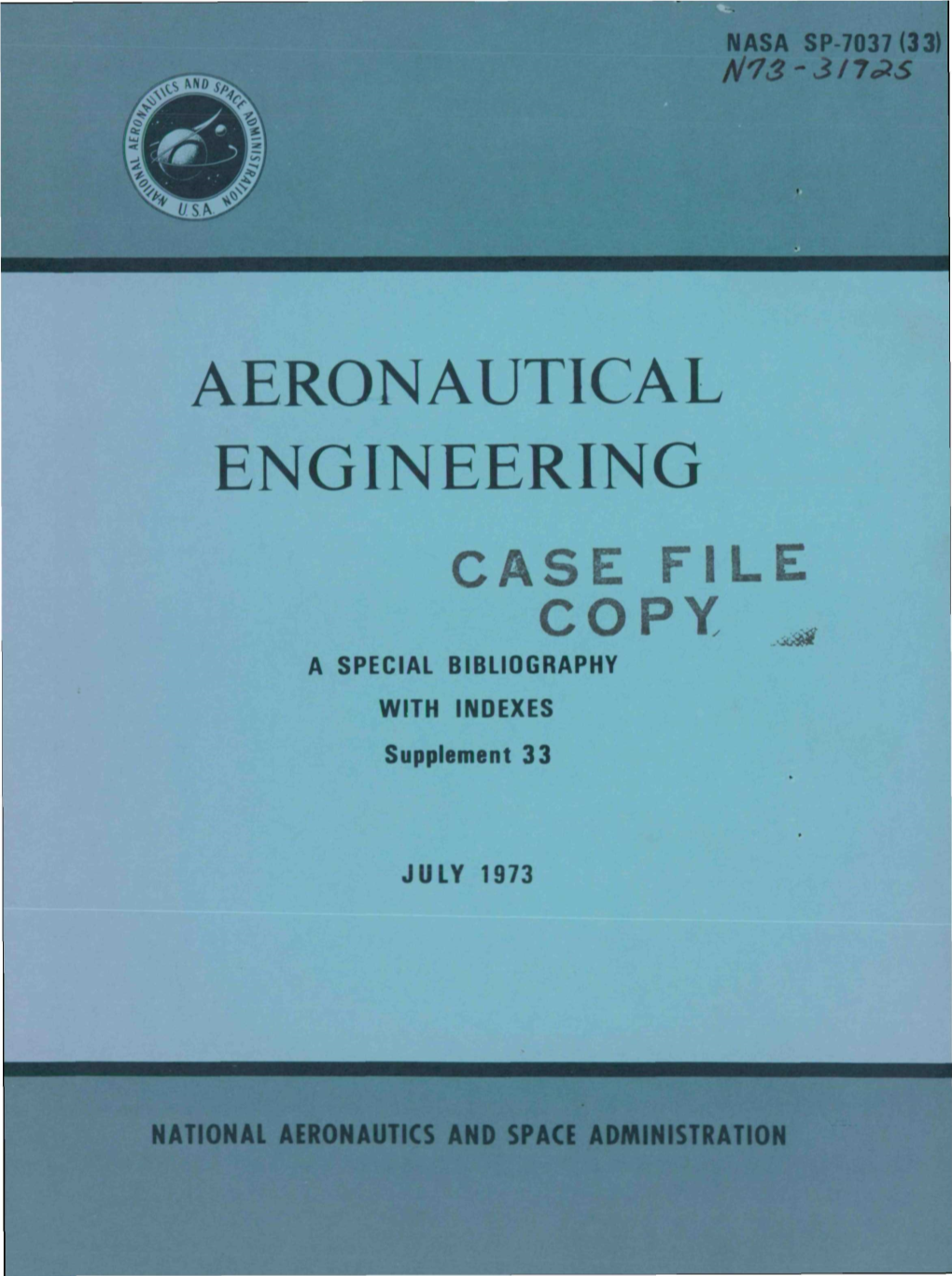 AERONAUTICAL ENGINEERING CASE FILE COPY ^ a SPECIAL BIBLIOGRAPHY with INDEXES Supplement 33