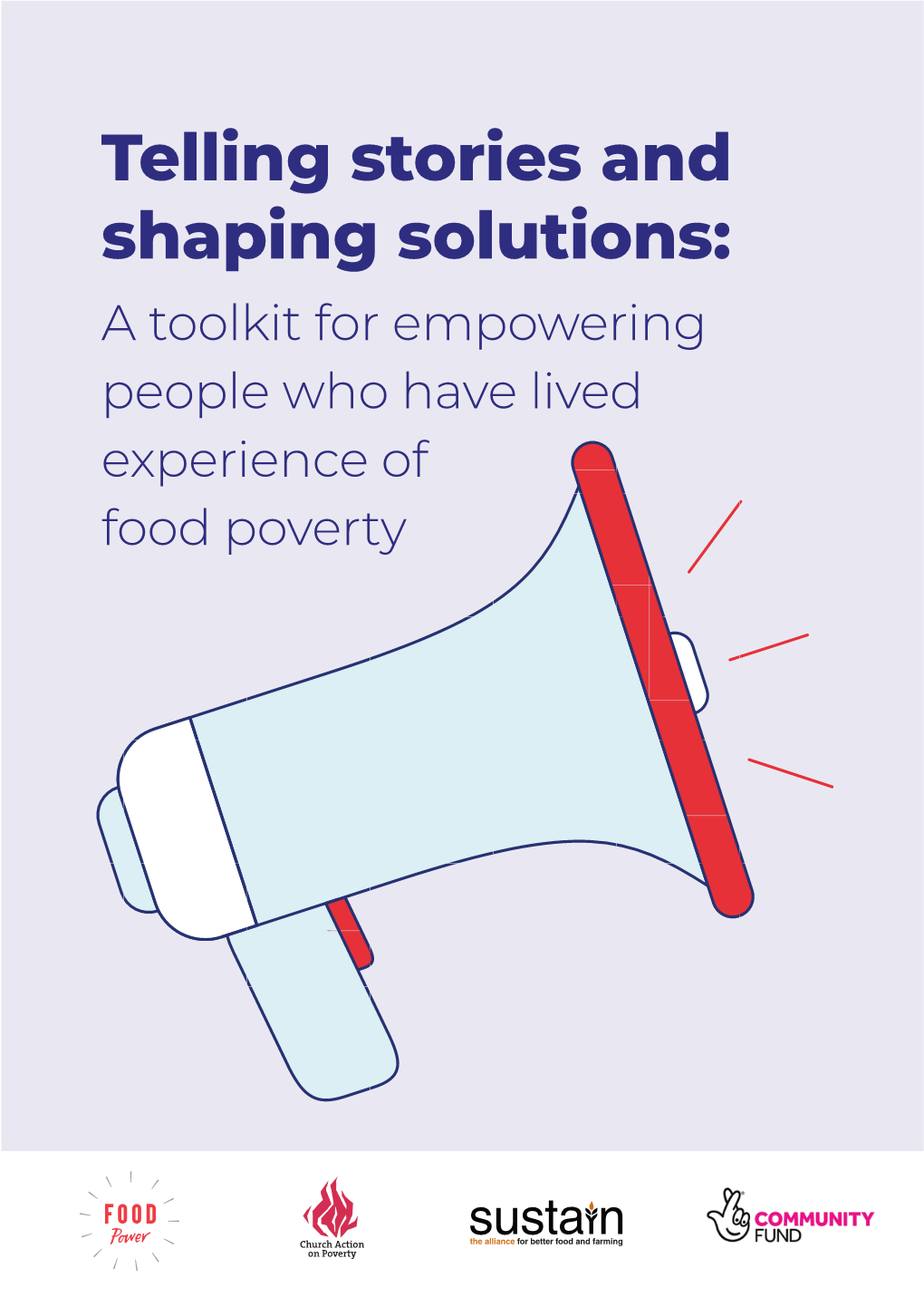 Telling Stories and Shaping Solutions: a Toolkit for Empowering People Who Have Lived Experience of Food Poverty Foreword