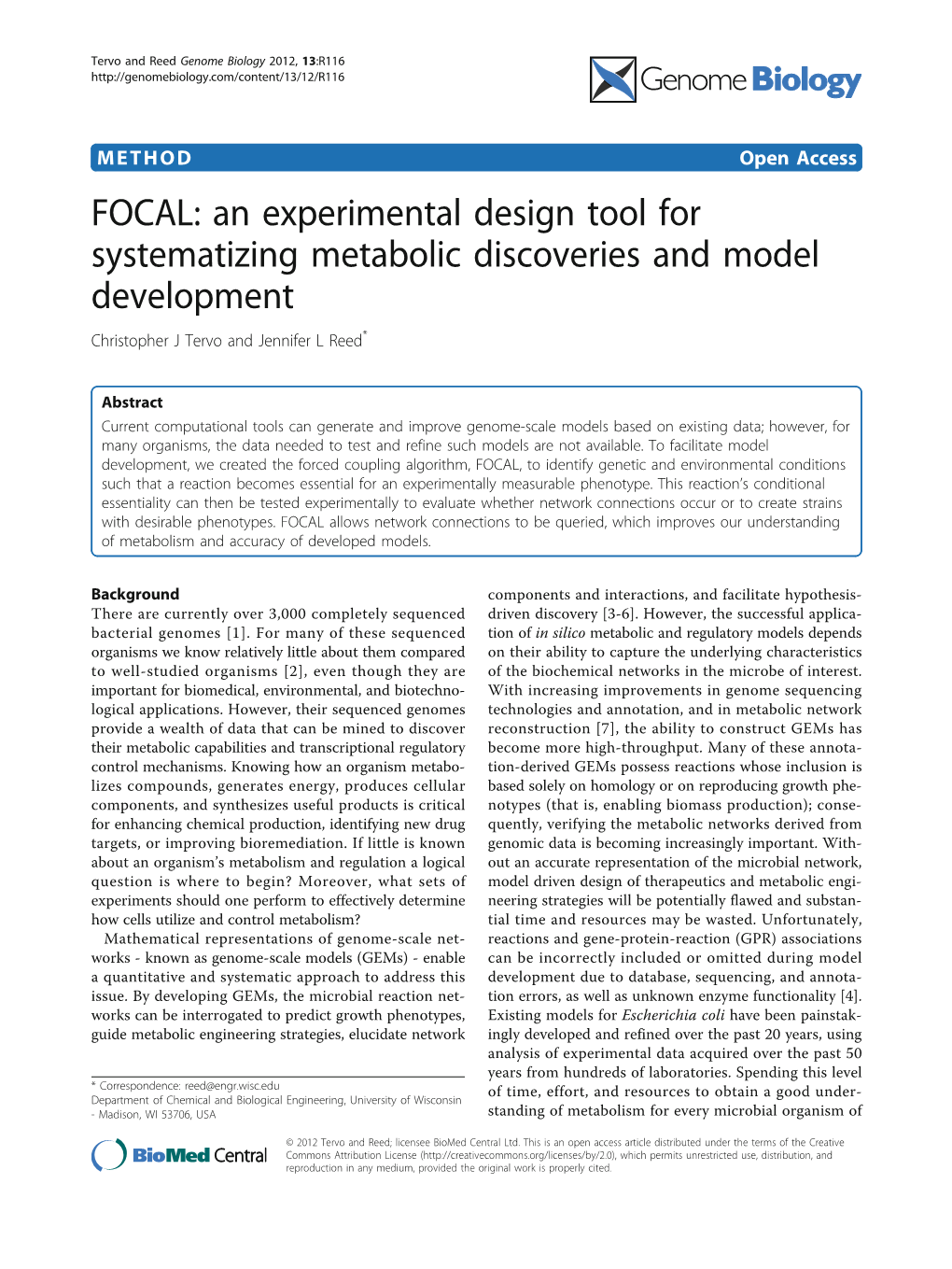 An Experimental Design Tool for Systematizing Metabolic Discoveries and Model Development Christopher J Tervo and Jennifer L Reed*