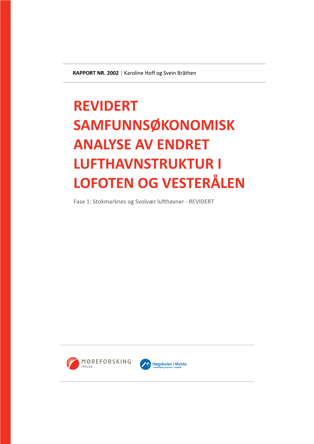 Revidert Samfunnsøkonomisk Analyse Av Endret Lufthavnstruktur I Lofoten Og Vesterålen