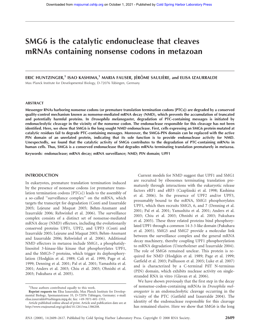 SMG6 Is the Catalytic Endonuclease That Cleaves Mrnas Containing Nonsense Codons in Metazoan
