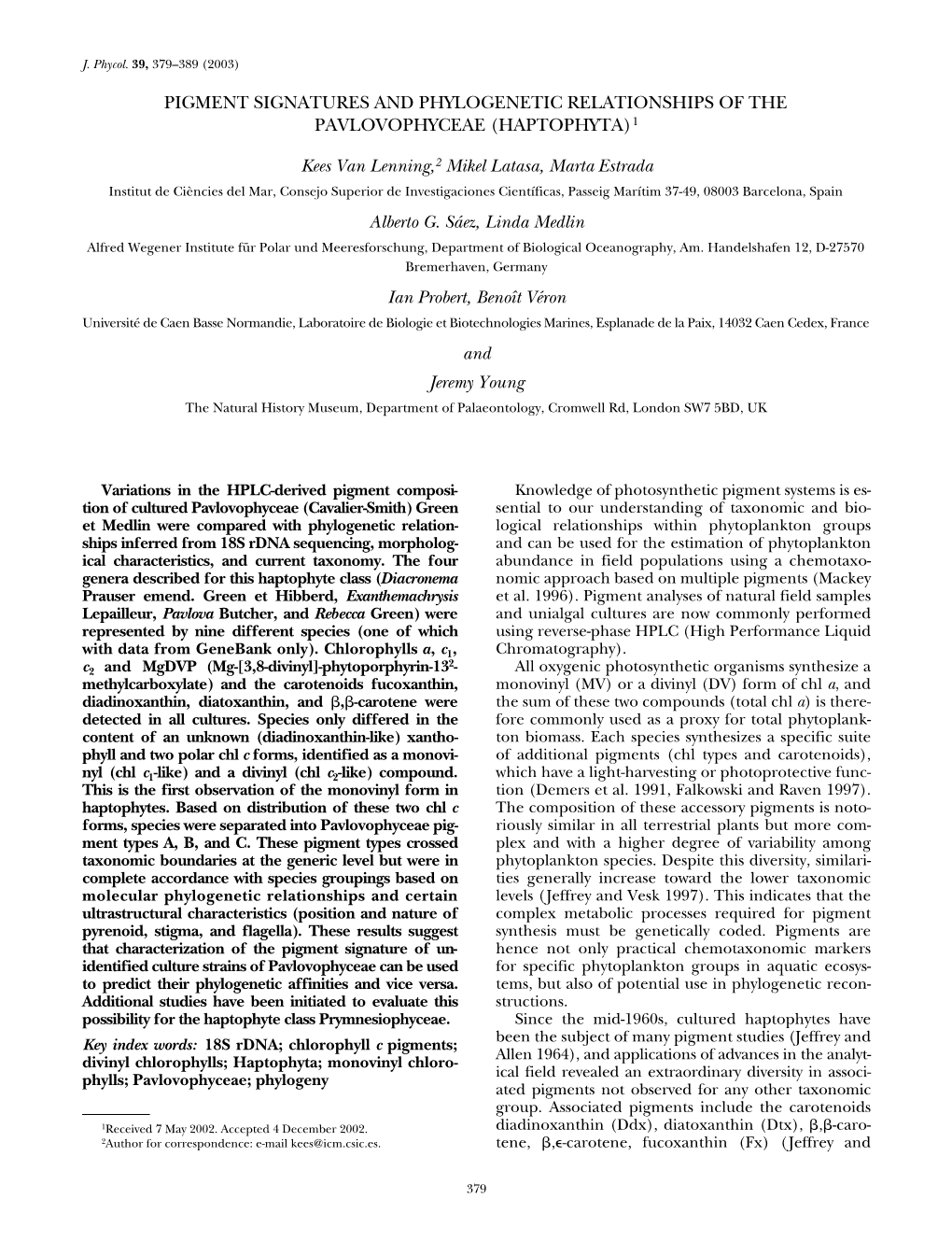 Pigment Signatures and Phylogenetic Relationships of the Pavlovophyceae (Haptophyta)1