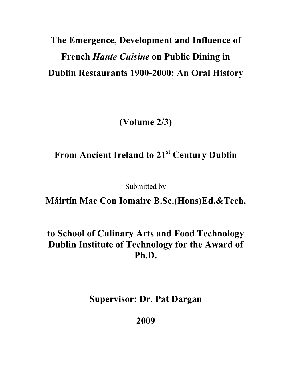 The Emergence, Development and Influence of French Haute Cuisine on Public Dining in Dublin Restaurants 1900-2000: an Oral History