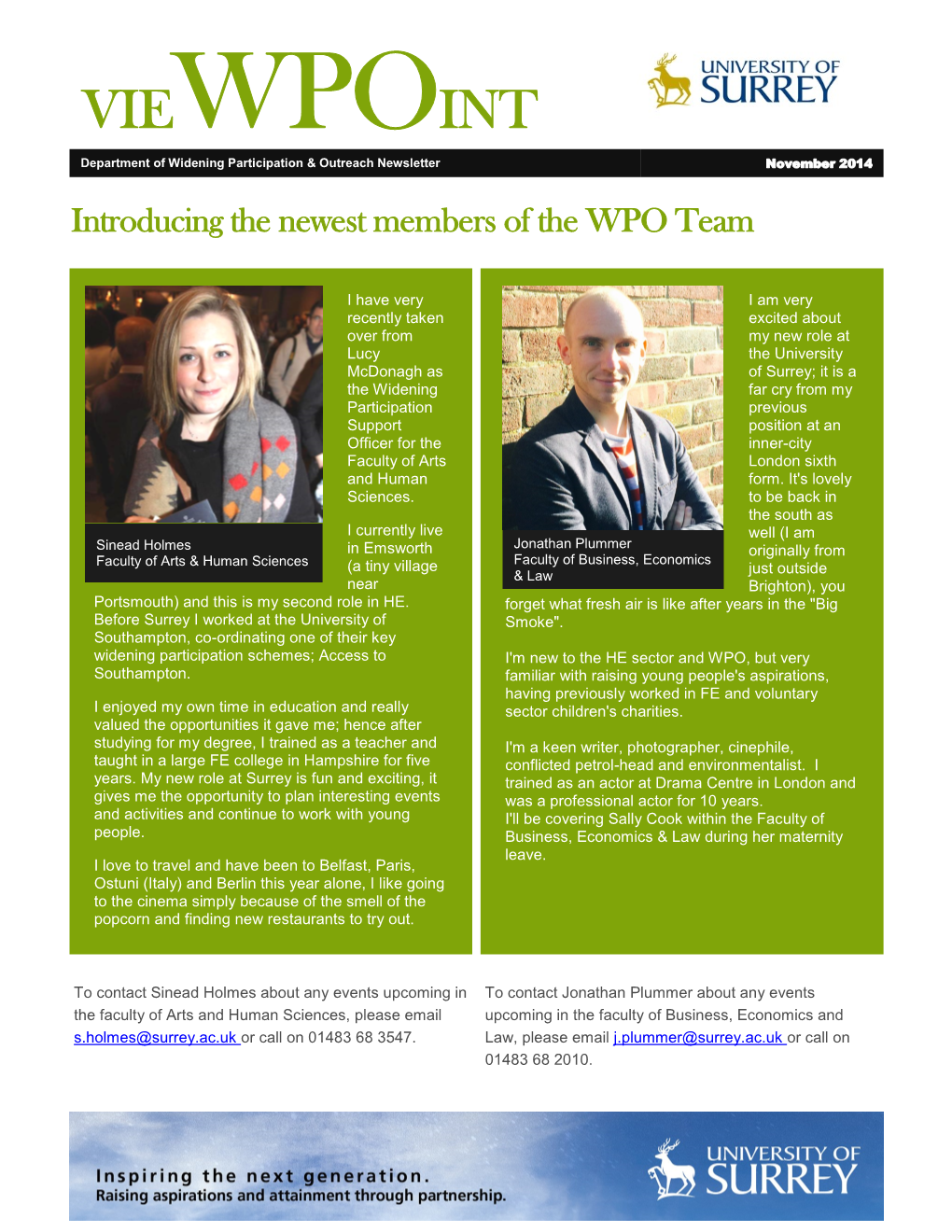 VIEWPOINT Department of Widening Participation & Outreach Newsletter November 2014 Introducing the Newest Members of the WPO Team