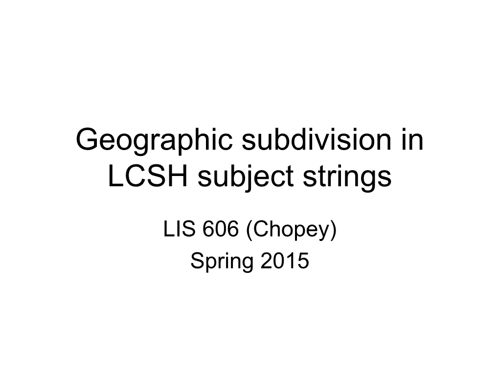 Indirect Geographic Subdivision in LCSH Subject Strings
