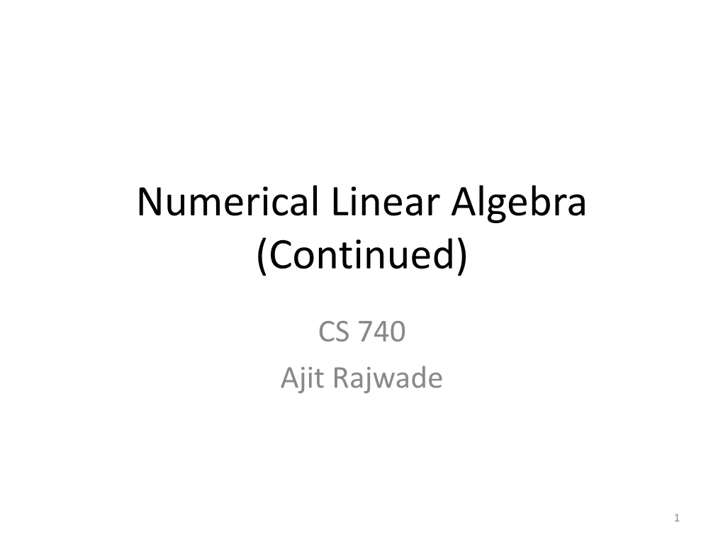 Numerical Linear Algebra (Continued)