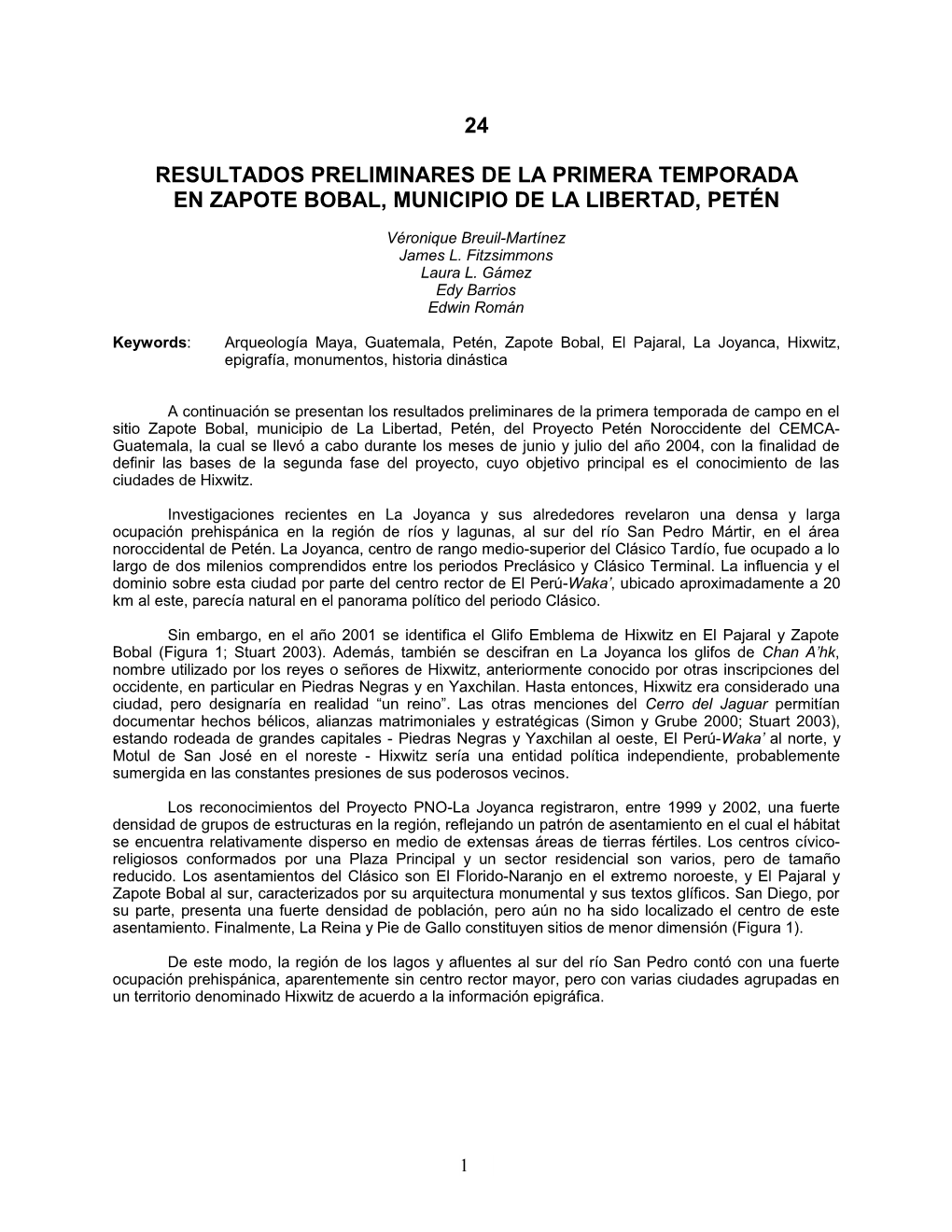 Resultados Preliminares De La Primera Temporada En Zapote Bobal, Municipio De La Libertad, Petén