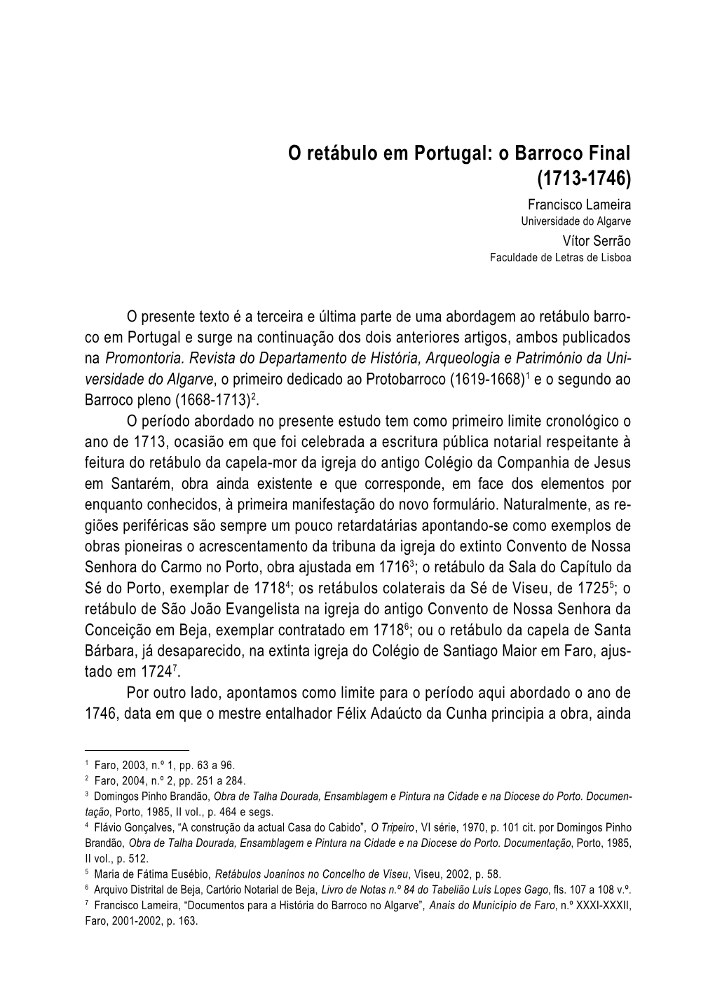 O Retábulo Em Portugal: O Barroco Final (1713-1746) Francisco Lameira Universidade Do Algarve Vítor Serrão Faculdade De Letras De Lisboa