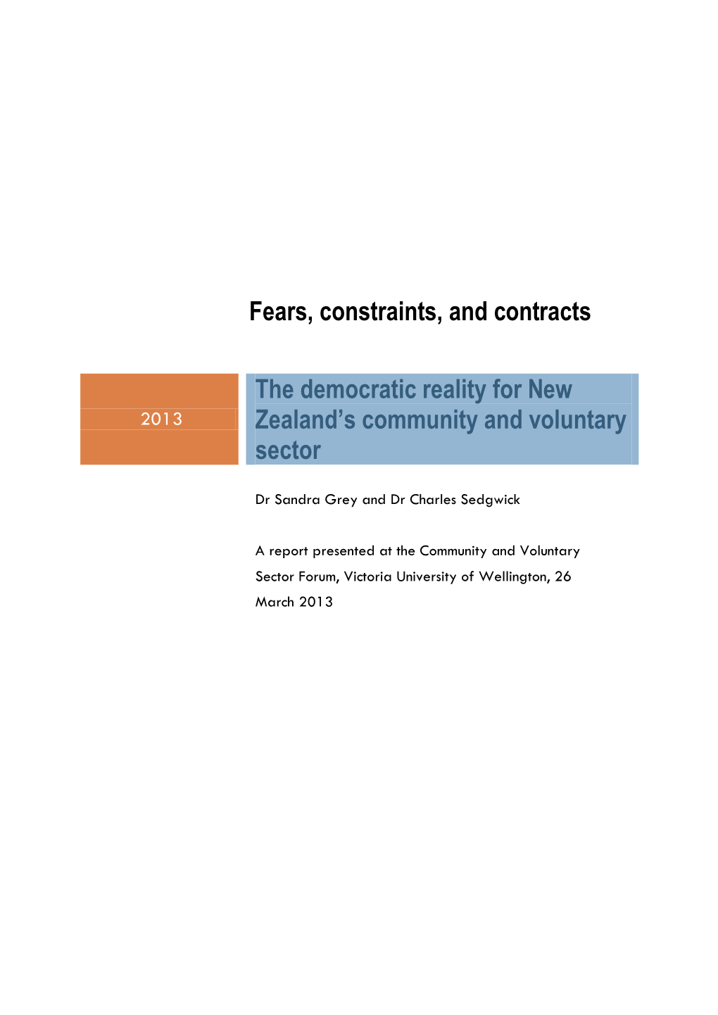 Fears, Constraints, and Contracts: the Democratic Reality