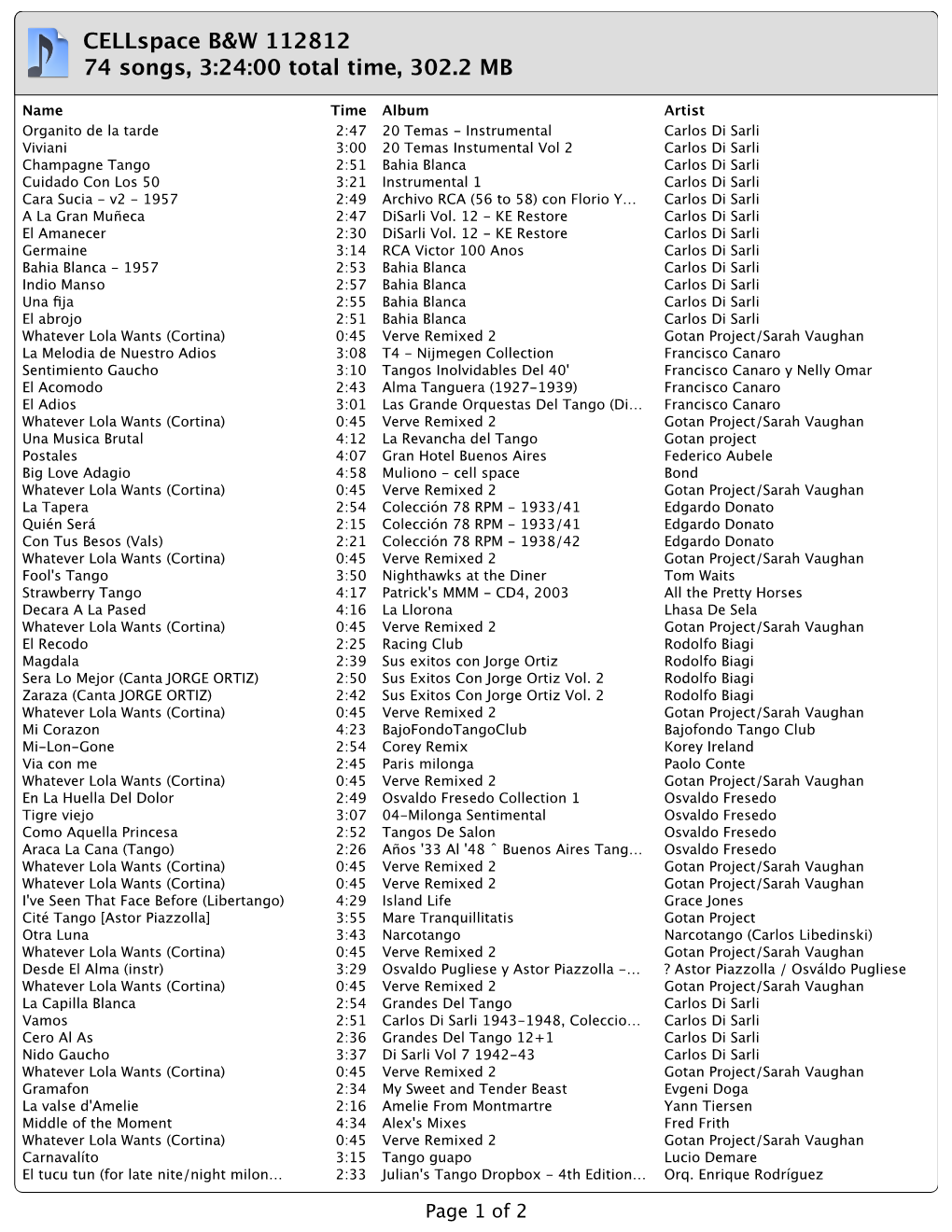 Cellspace B&W 112812 74 Songs, 3:24:00 Total Time, 302.2 MB