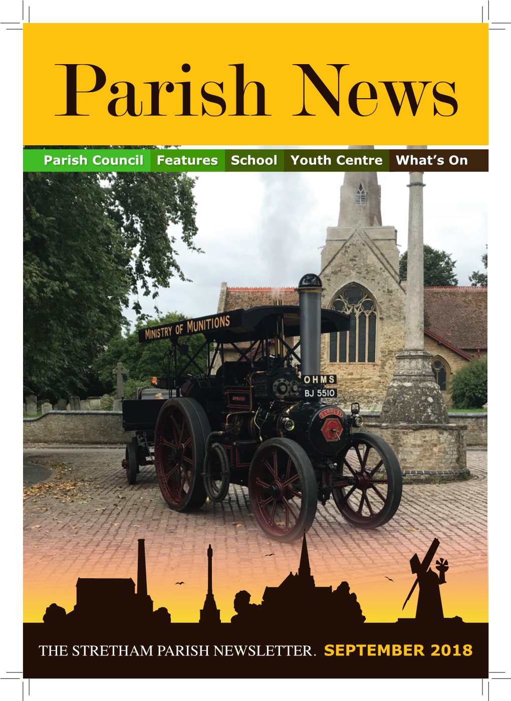 THE STRETHAM PARISH NEWSLETTER. SEPTEMBER 2018 Parish Council News Homes and Other Facilities