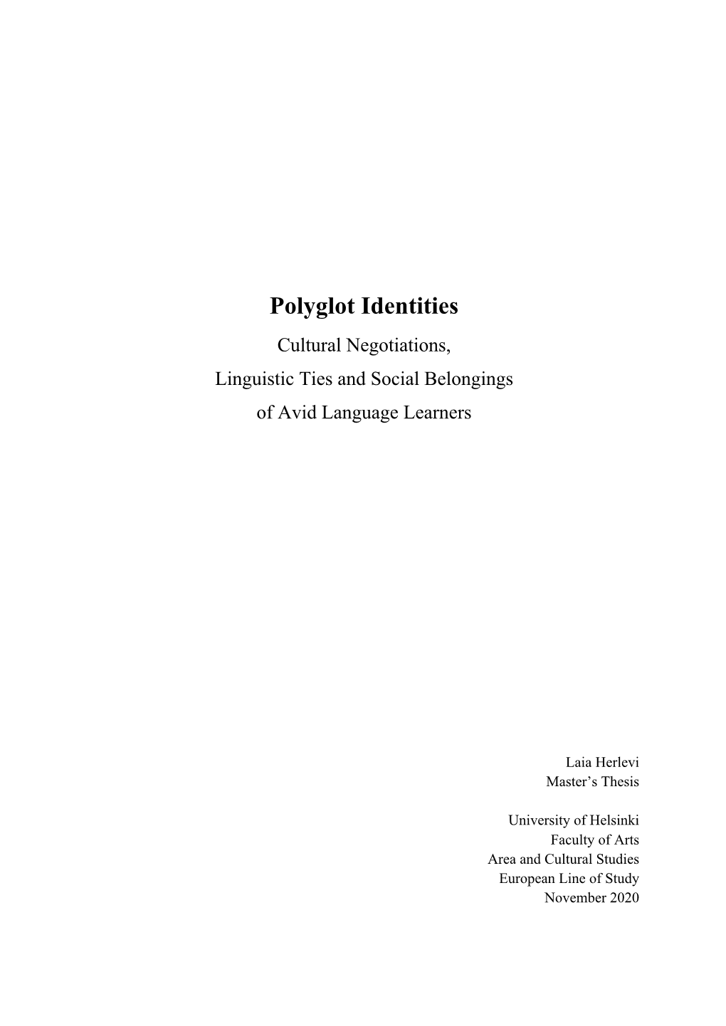 Polyglot Identities Cultural Negotiations, Linguistic Ties and Social Belongings of Avid Language Learners