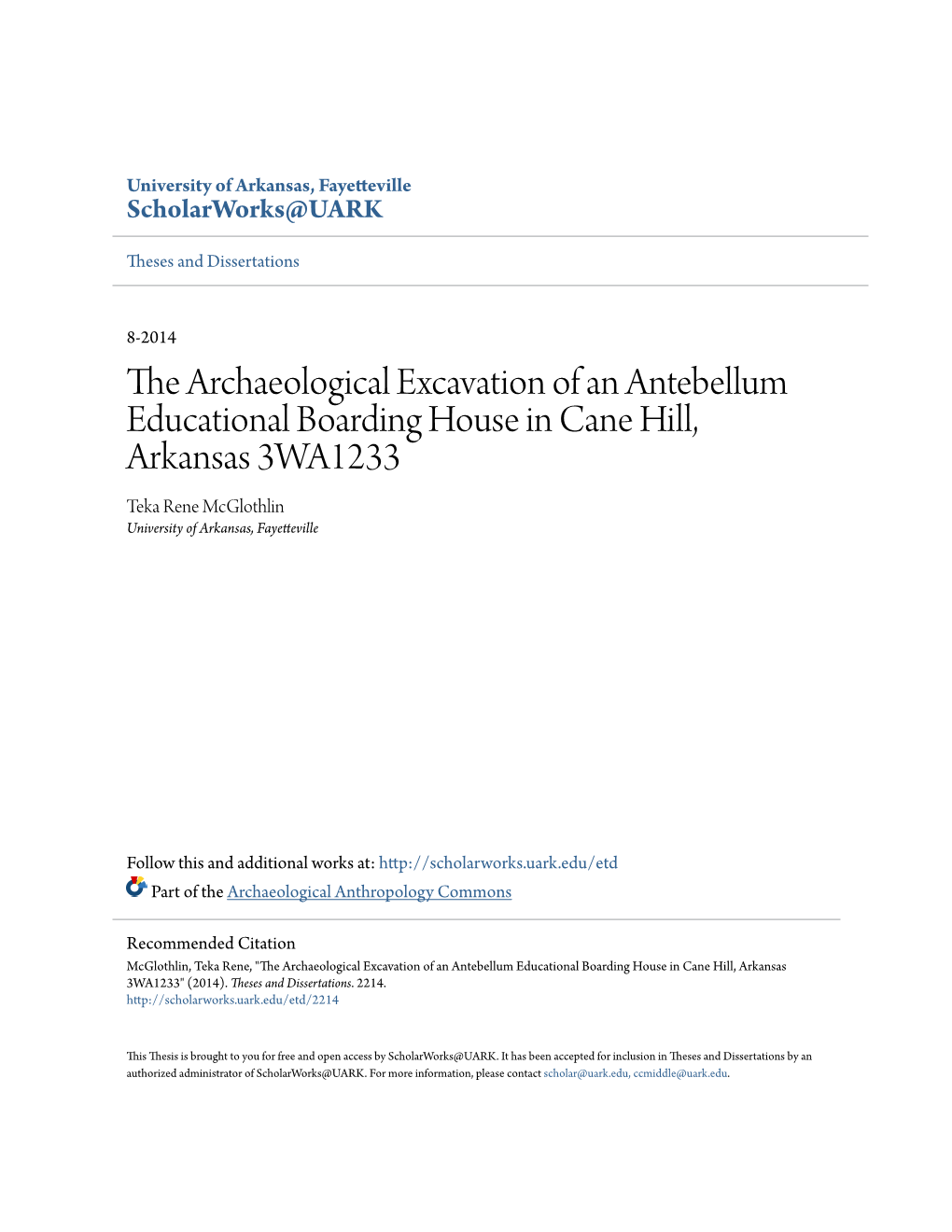 The Archaeological Excavation of an Antebellum Educational Boarding House in Cane Hill, Arkansas 3WA1233 Teka Rene Mcglothlin University of Arkansas, Fayetteville