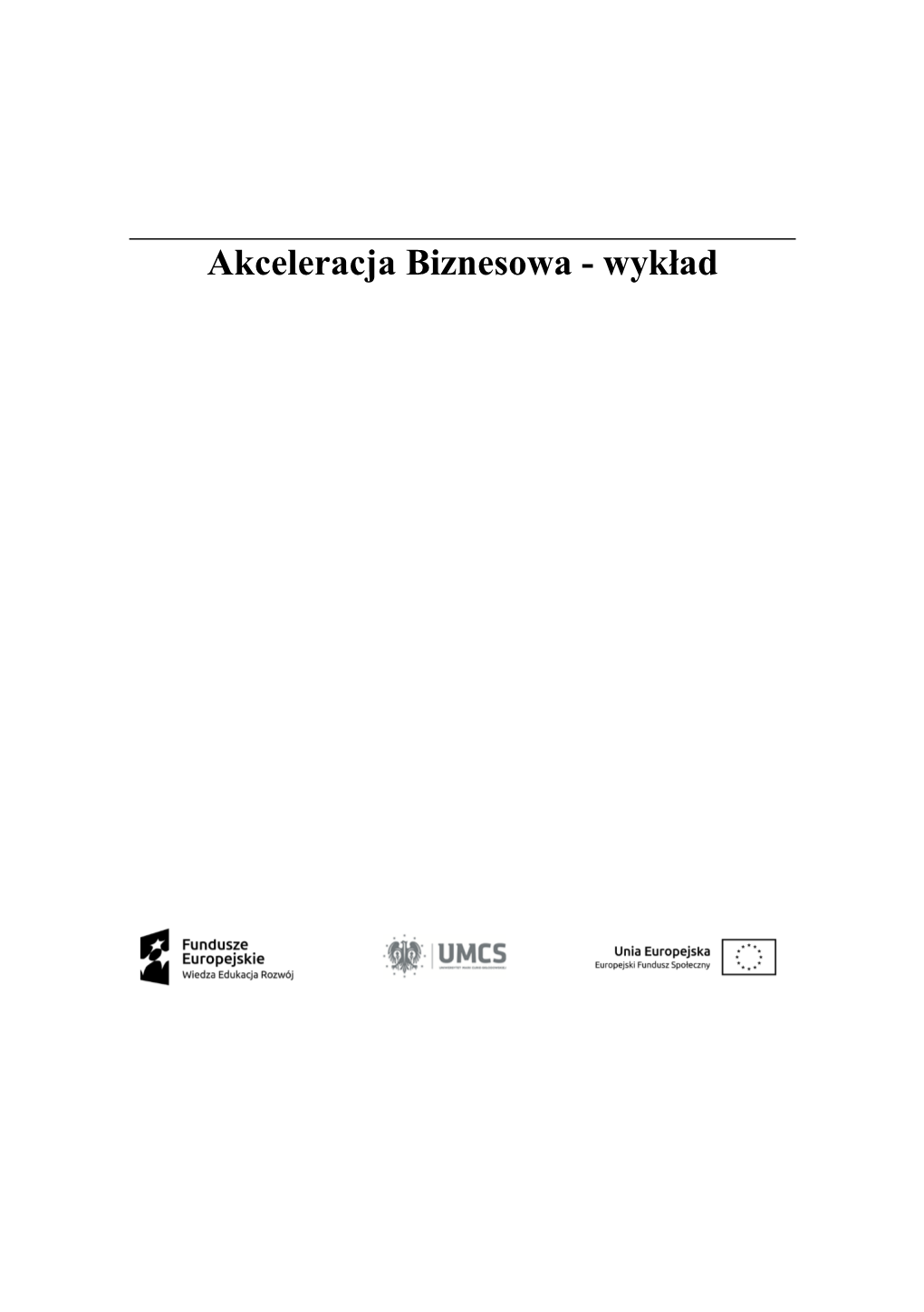 Akceleracja Biznesowa - Wykład