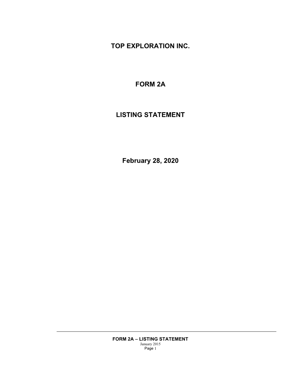 TOP EXPLORATION INC. FORM 2A LISTING STATEMENT February 28