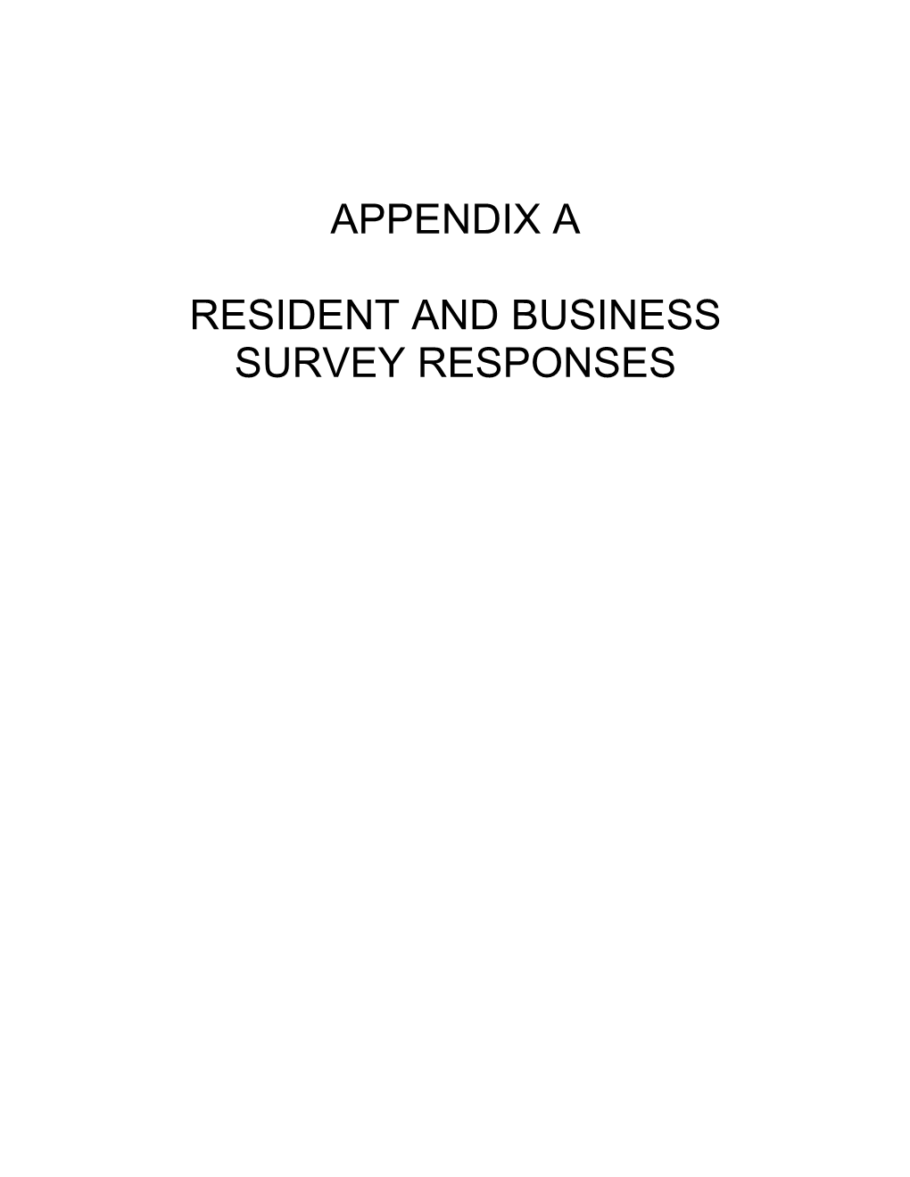 Appendix a Resident and Business Survey Responses