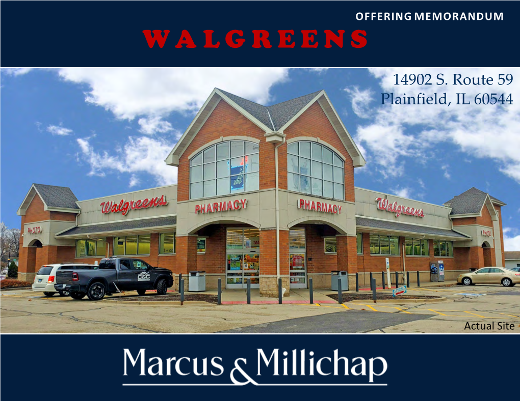 WALGREENS Plainfield, IL PLEASE CONSULT YOUR MARCUS & MILLICHAP AGENT for MORE DETAILS