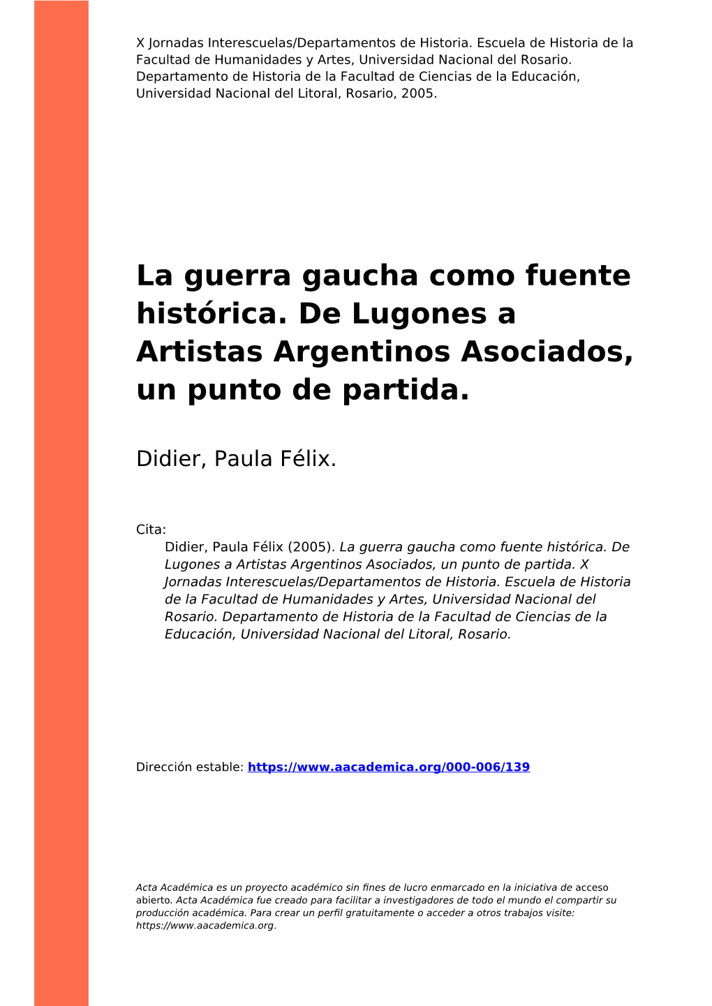 La Guerra Gaucha Como Fuente Histórica. De Lugones a Artistas Argentinos Asociados, Un Punto De Partida