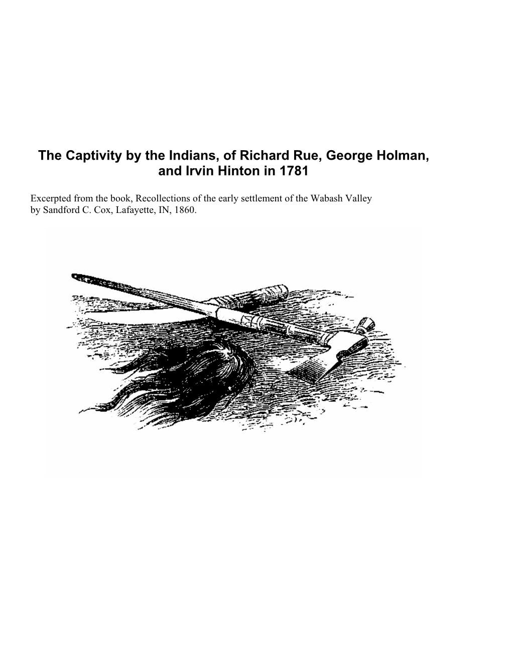 The Captivity by the Indians, of Richard Rue, George Holman, and Irvin Hinton in 1781