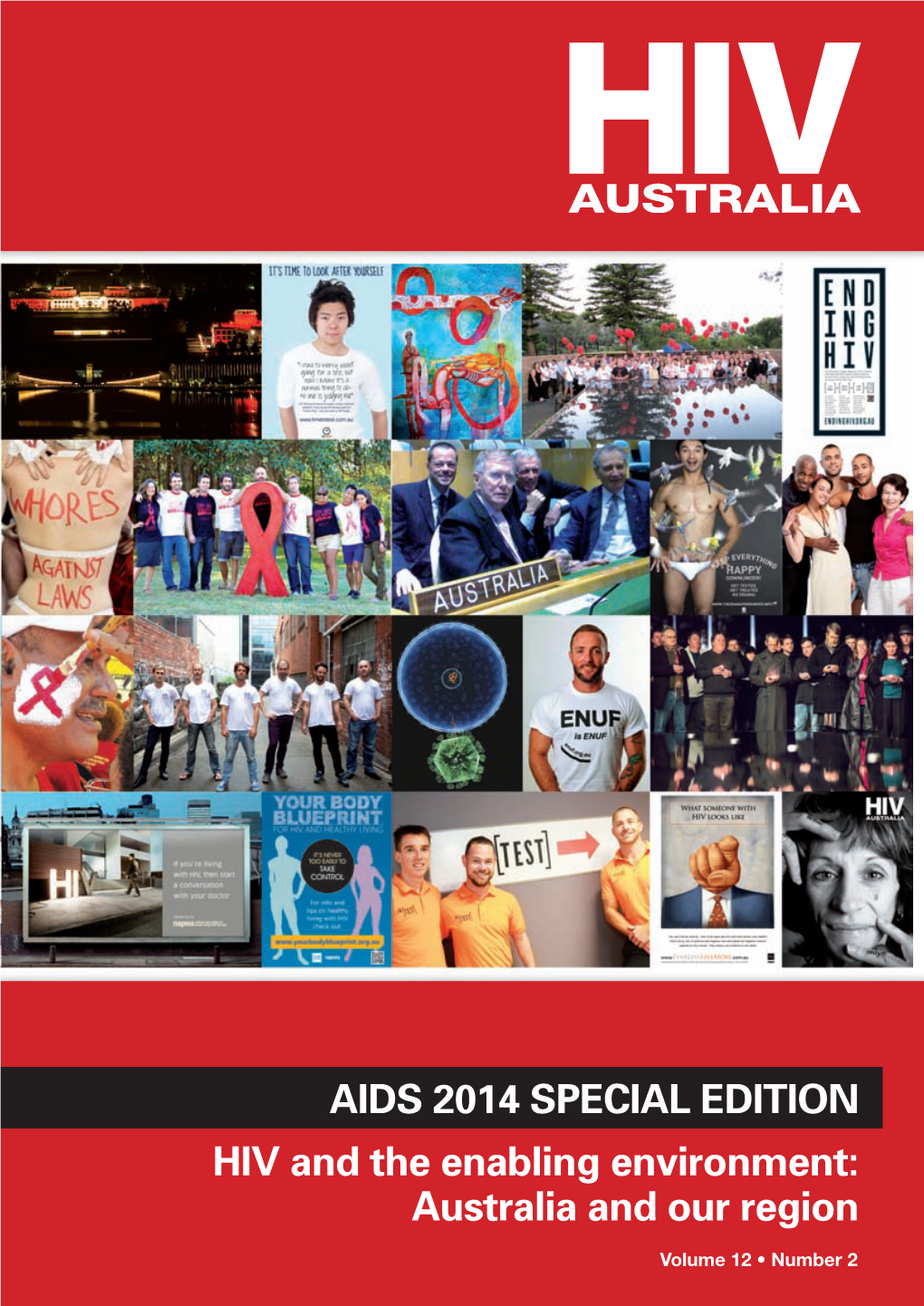 AIDS 2014 SPECIAL EDITION HIV and the Enabling Environment: Australia and Our Region