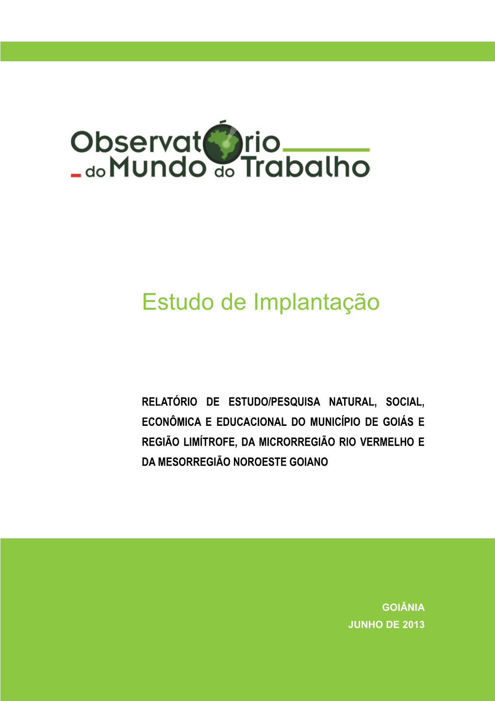 Acesse O Relatório Sobre a Implantação Do Câmpus Goiás