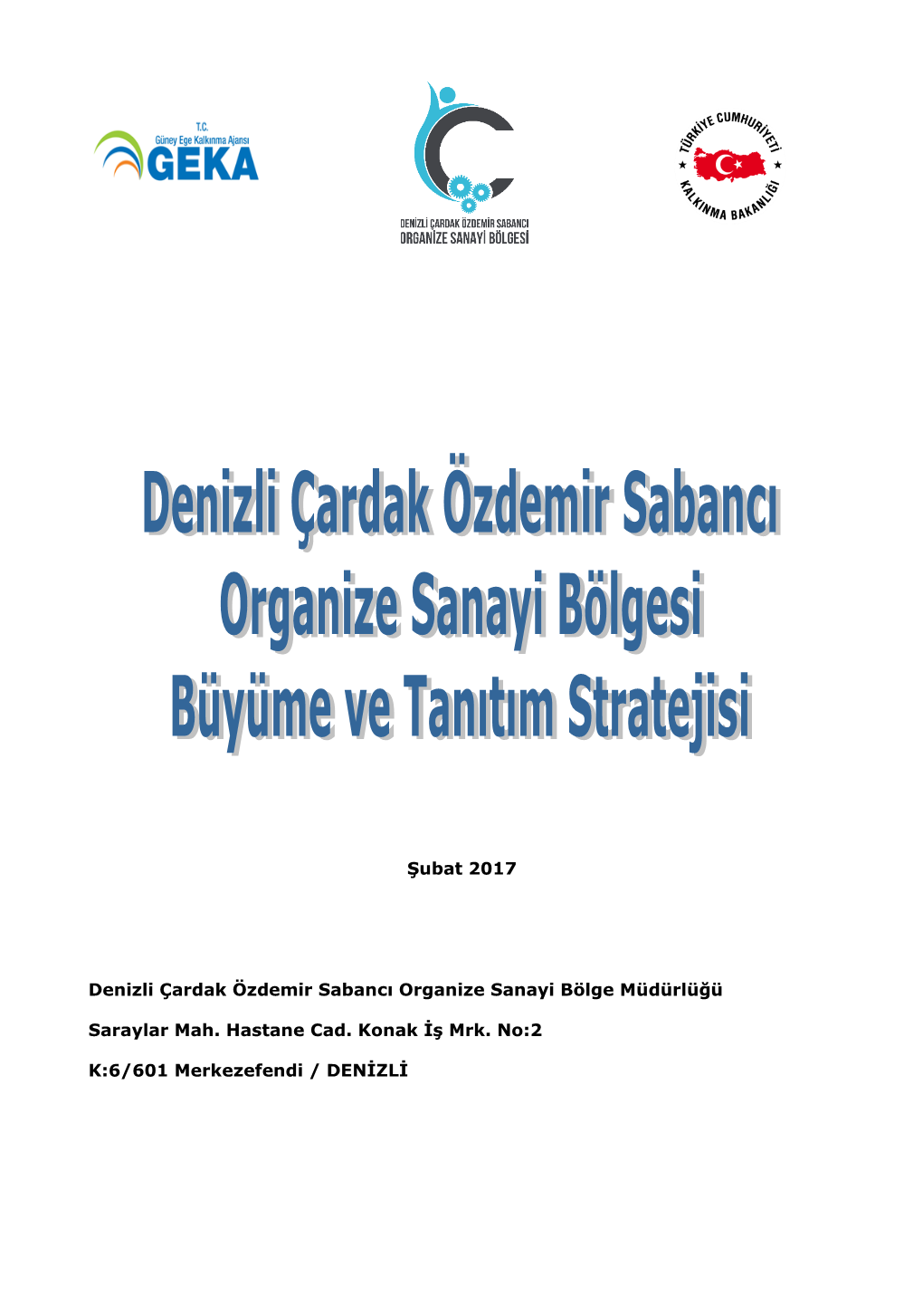 Şubat 2017 Denizli Çardak Özdemir Sabancı Organize Sanayi Bölge