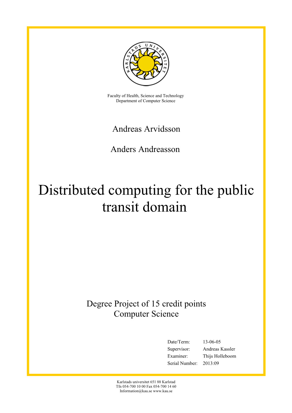 Distributed Computing for the Public Transit Domain