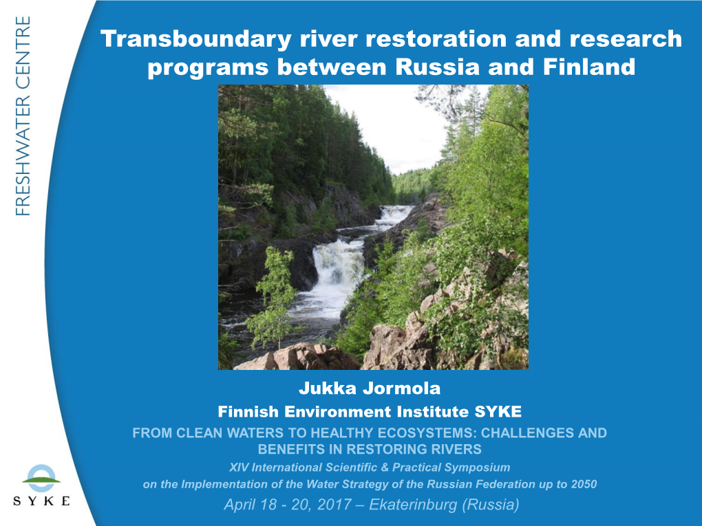 Transboundary River Restoration and Research Programs Between Russia and Finland