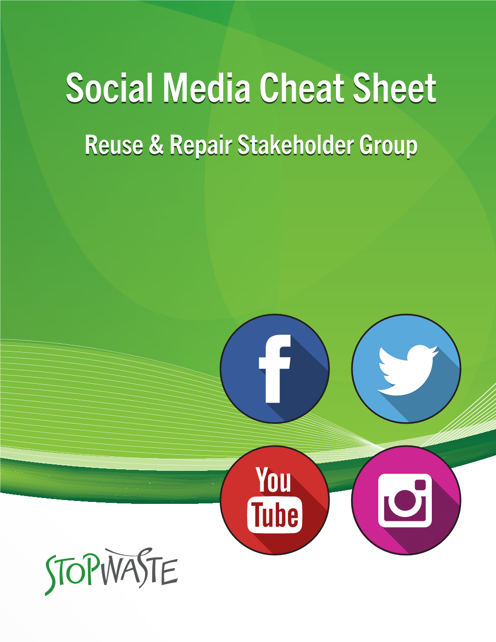 Social Media Cheat Sheet Reuse & Repair Stakeholder Group Stopwaste on Social Media