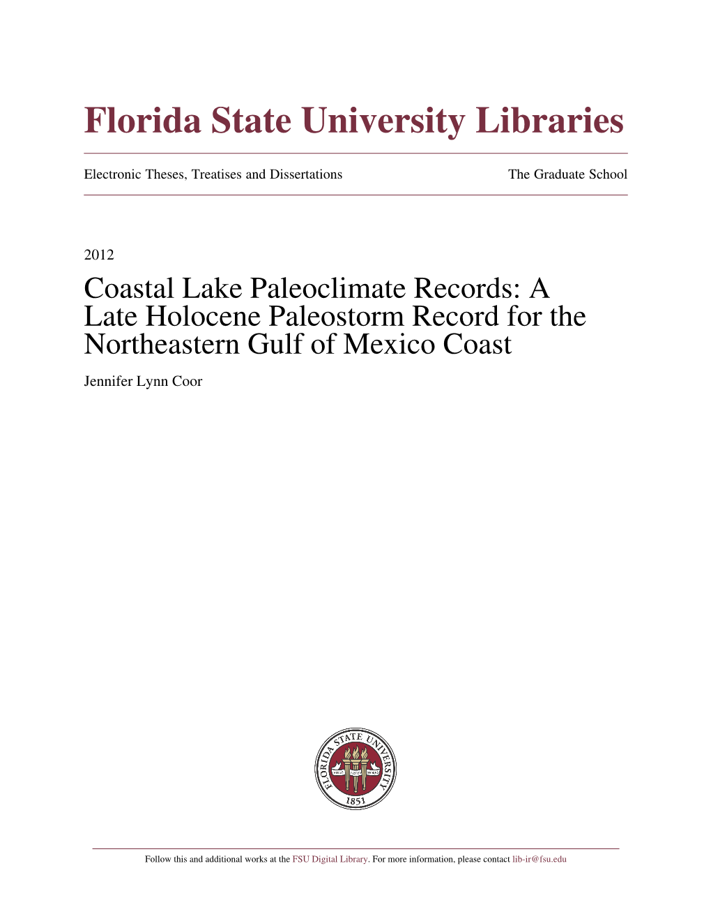 Coastal Lake Paleoclimate Records: a Late Holocene Paleostorm Record for the Northeastern Gulf of Mexico Coast Jennifer Lynn Coor