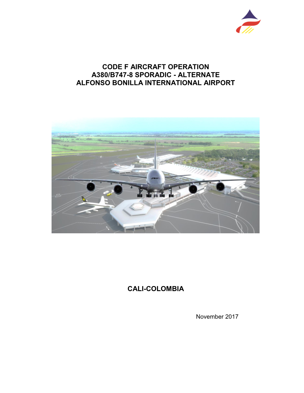 Code F Aircraft Operation A380/B747-8 Sporadic - Alternate Alfonso Bonilla International Airport