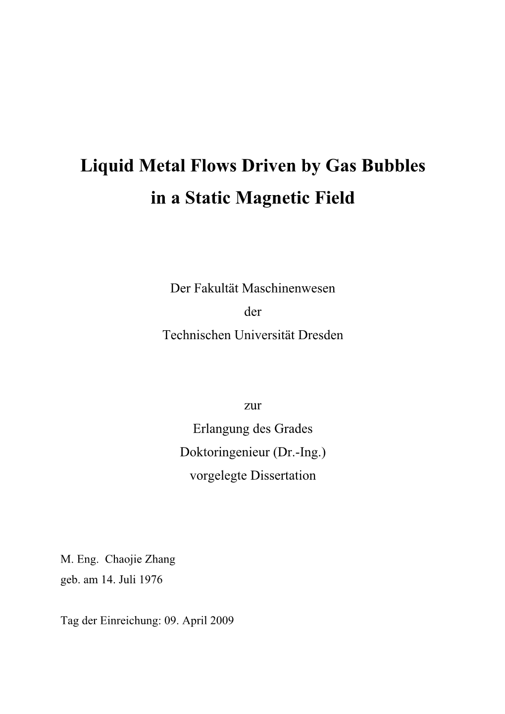 Liquid Metal Flows Driven by Gas Bubbles in a Static Magnetic Field