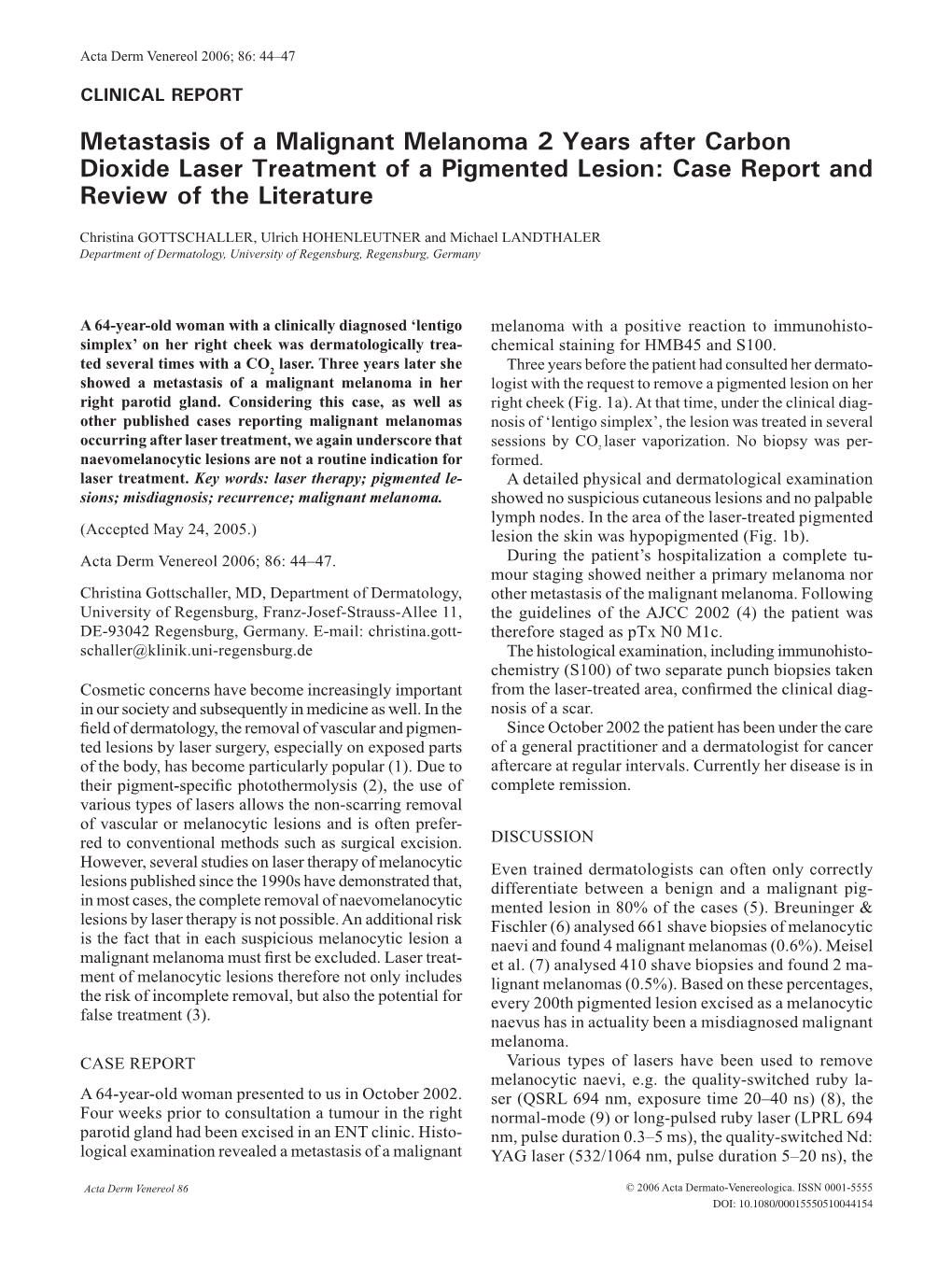 Metastasis of a Malignant Melanoma 2 Years After Carbon Dioxide Laser Treatment of a Pigmented Lesion: Case Report and Review of the Literature