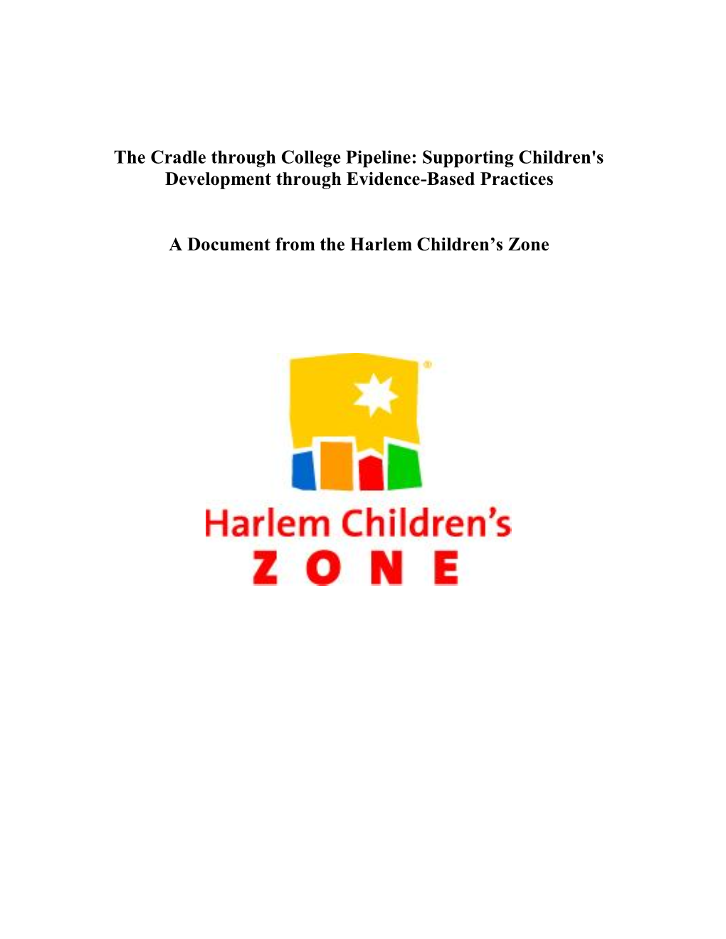 The Cradle Through College Pipeline: Supporting Children's Development Through Evidence-Based Practices