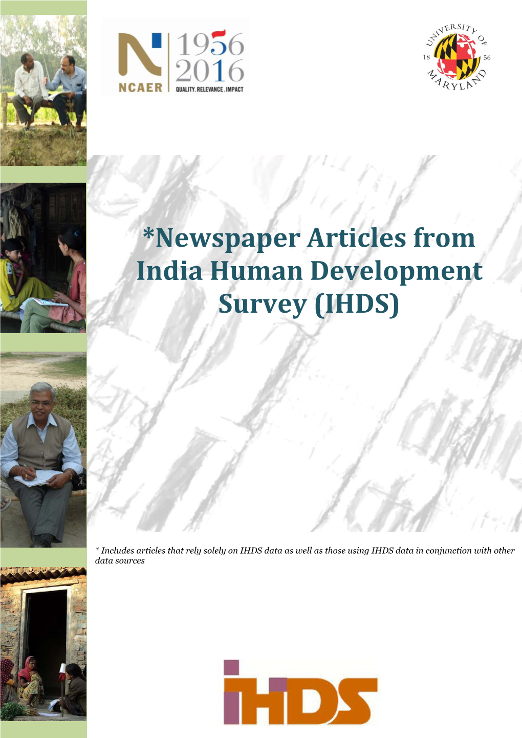 *Newspaper Articles from India Human Development Survey (IHDS)