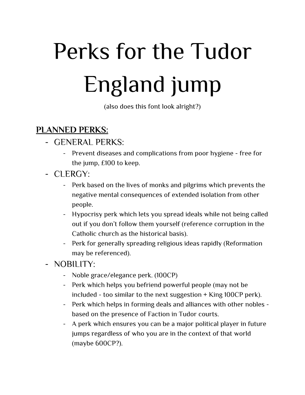 Perks for the Tudor England Jump (Also Does This Font Look Alright?)