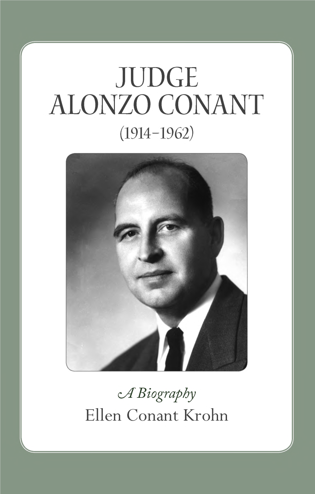 Judge Alonzo Conant (1914- 1962)