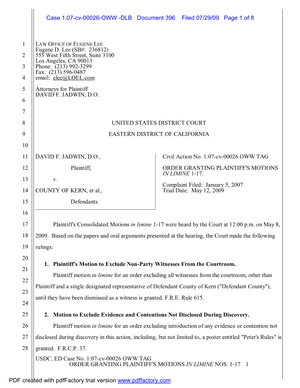 USDC, ED Case No. 1:07-Cv-00026 OWW TAG ORDER GRANTING PLAINTIFF's MOTIONS in LIMINE NOS. 1-17 1 1 2 3 4 5 6 7 8 9 10 11 12 13