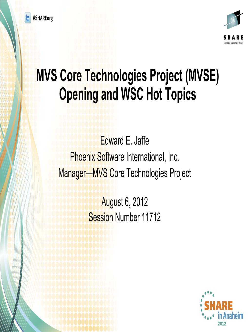 MVS Core Technologies Project (MVSE) Opening and WSC Hot Topics